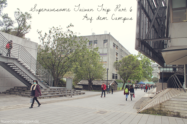 Superawesome Taiwan Trip // Part VI: Let’s go to the Campus